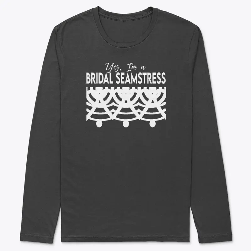 Bridal Seamstress Premium Long Sleeve T